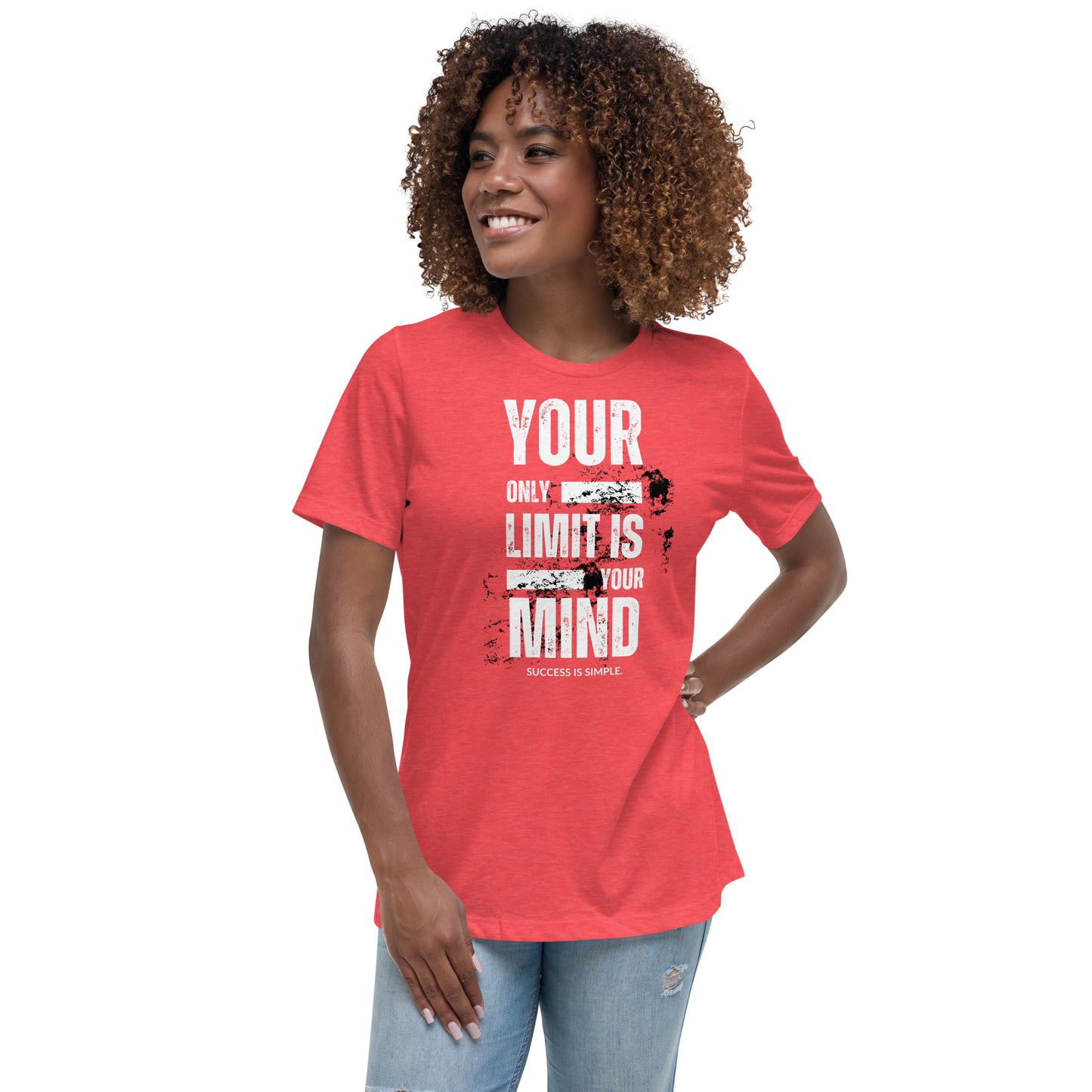 Your Only Limit Is Your Mind - Women's Relaxed T-Shirt